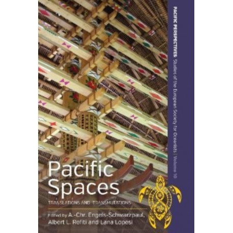 Pacific Spaces: Translations and Transmutations