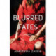 Blurred Fates: A Novel