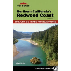 Top Trails: Northern California's Redwood Coast: Must-Do Hikes for Everyone