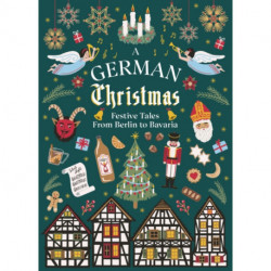 A German Christmas: Festive Tales From Berlin to Bavaria