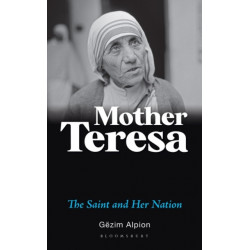 Mother Teresa: The Saint and Her Nation