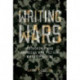 Writing Wars: Authorship and American War Fiction, WWI to Present