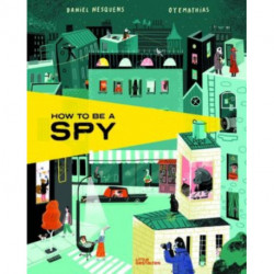 How to Be a Spy