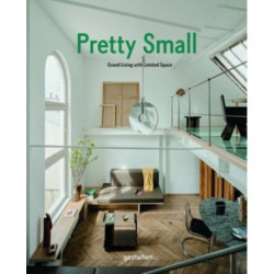 Pretty Small: Grand Living with Limited Space