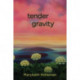 tender gravity