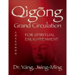 Qigong Grand Circulation For Spiritual Enlightenment