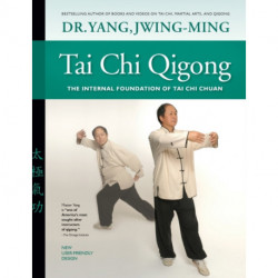 Tai Chi Qigong: The Internal Foundation of Tai Chi Chuan