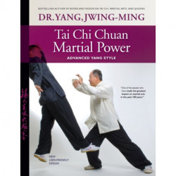 Tai Chi Chuan Martial Power: Advanced Yang Style