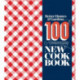Better Homes and Gardens New Cookbook: 100th Anniversary New Cook Book