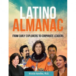 Latino Almanac: From Early Explorers to Corporate Leaders