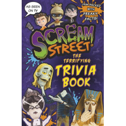 Scream Street: The Terrifying Trivia Book