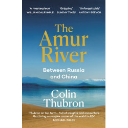 The Amur River: Between Russia and China