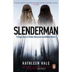 Slenderman: A Tragic Story of Online Obsession and Mental Illness
