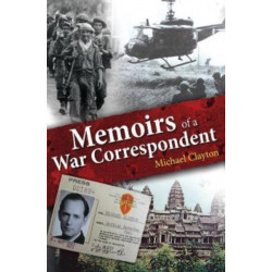 My Life in the News: From Village Fete to the Front Line