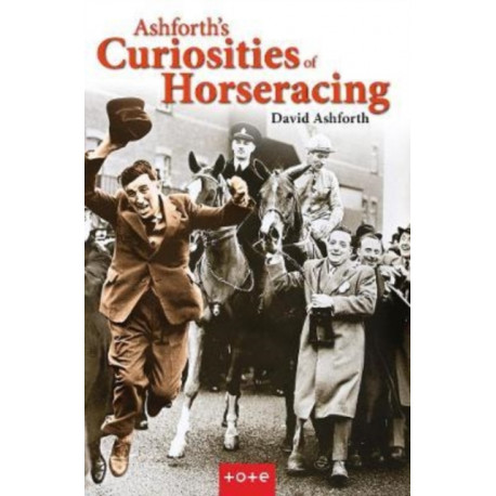 Ashforth's Curiosities of Horseracing