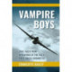 Vampire Boys: True Tales from Operators of the RAF's First Single-Engined Jet