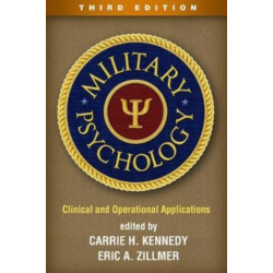 Military Psychology, Third Edition: Clinical and Operational Applications