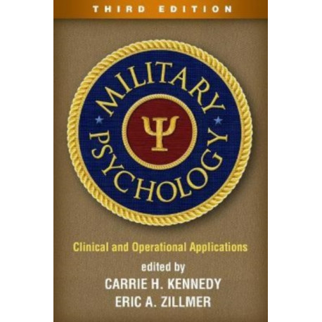 Military Psychology, Third Edition: Clinical and Operational Applications