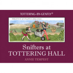 Snifters at Tottering Hall