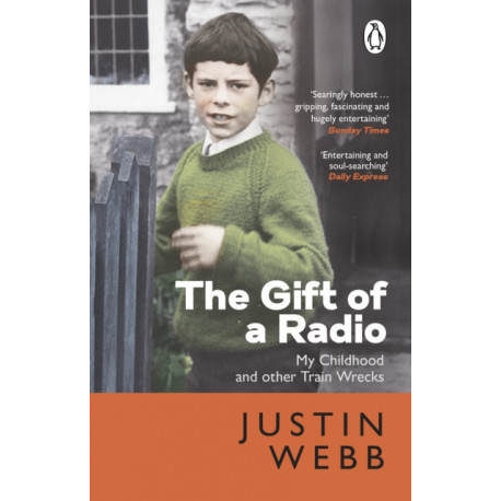 The Gift of a Radio: My Childhood and other Train Wrecks