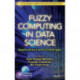 Fuzzy Computing in Data Science: Applications and Challenges