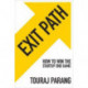 Exit Path: How to Win the Startup End Game