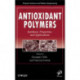Antioxidant Polymers: Synthesis, Properties, and Applications