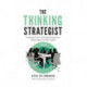 The Thinking Strategist: Unleashing the Power of Strategic Management to Identify, Explore and Solve Problems