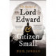 The Ballad of Lord Edward and Citizen Small