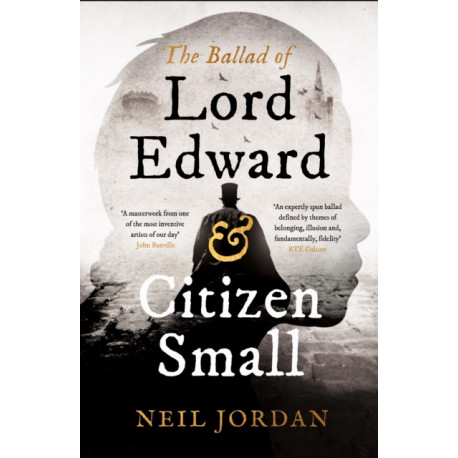 The Ballad of Lord Edward and Citizen Small