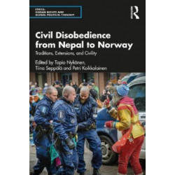 Civil Disobedience from Nepal to Norway: Traditions, Extensions, and Civility