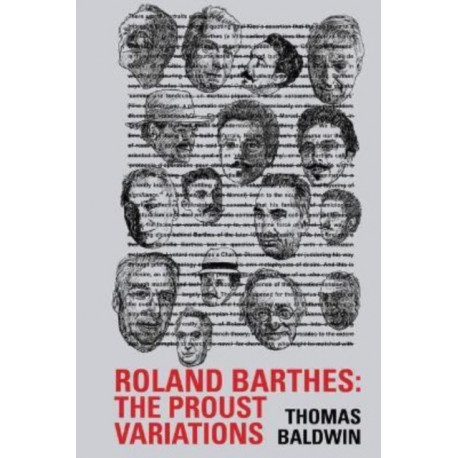 Roland Barthes: The Proust Variations