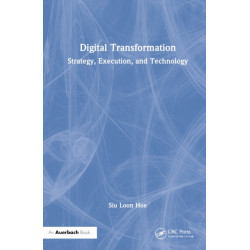 Digital Transformation: Strategy, Execution and Technology