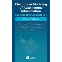 Chemotaxis Modeling of Autoimmune Inflammation: PDE Computer Analysis in R