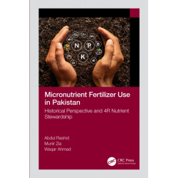 Micronutrient Fertilizer Use in Pakistan: Historical Perspective and 4R Nutrient Stewardship