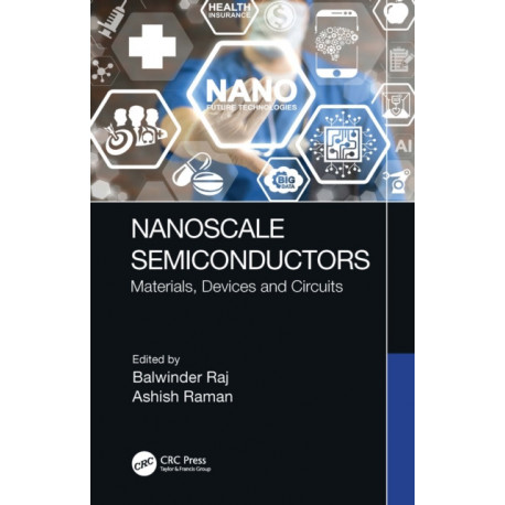 Nanoscale Semiconductors: Materials, Devices and Circuits