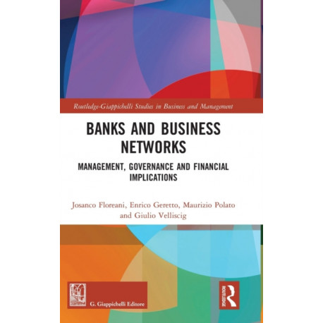Banks and Business Networks: Management, Governance and Financial Implications