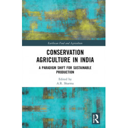 Conservation Agriculture in India: A Paradigm Shift for Sustainable Production