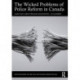 The Wicked Problems of Police Reform in Canada