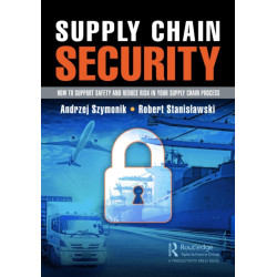 Supply Chain Security: How to Support Safety and Reduce Risk In Your Supply Chain Process