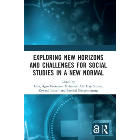Exploring New Horizons and Challenges for Social Studies in a New Normal: Proceedings of the International Conference on Social Studies and Educational Issues, (ICOSSEI 2021), Malang City, Indonesia, 7 July 2021