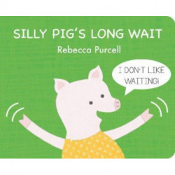 Silly Pig's Long Wait
