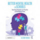 Better Mental Health in Schools: Four Key Principles for Practice in Challenging Times