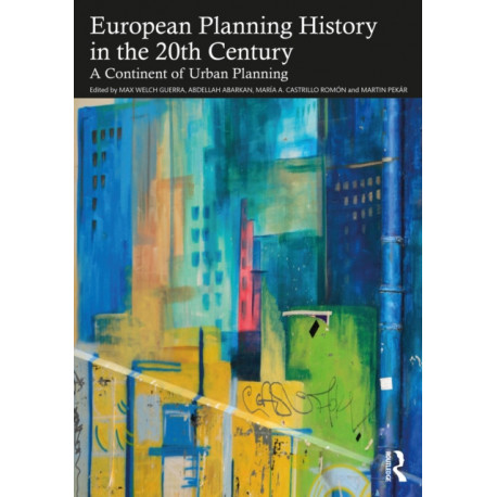 European Planning History in the 20th Century: A Continent of Urban Planning