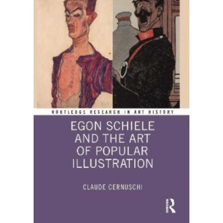Egon Schiele and the Art of Popular Illustration