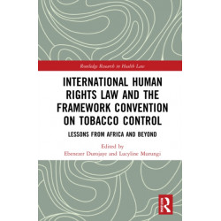 International Human Rights Law and the Framework Convention on Tobacco Control: Lessons from Africa and Beyond