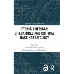 Ethnic American Literatures and Critical Race Narratology