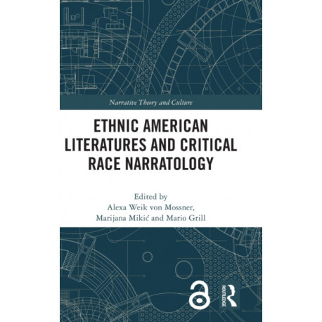Ethnic American Literatures and Critical Race Narratology