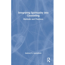 Integrating Spirituality into Counseling: Methods and Practices