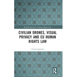 Civilian Drones, Visual Privacy and EU Human Rights Law